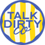 Talk Dirty Co - Home